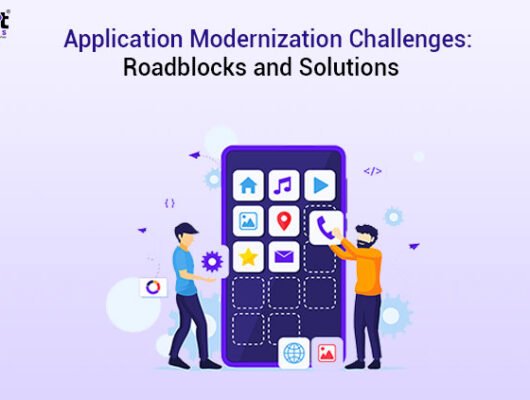 application-modernization-challenges-roadblocks-and-solutions