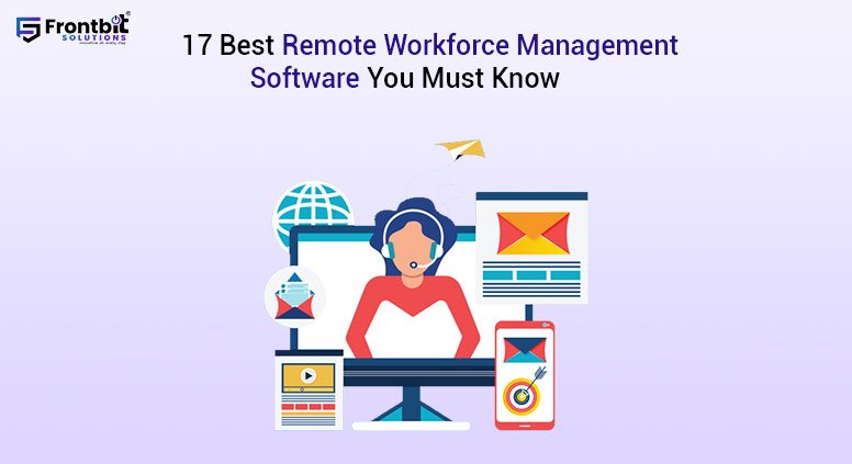 17-best-remote-workforce-management-software-you-must-know