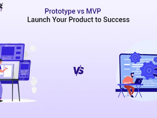 prototype-vs-mvp-launch-your-product-to-success