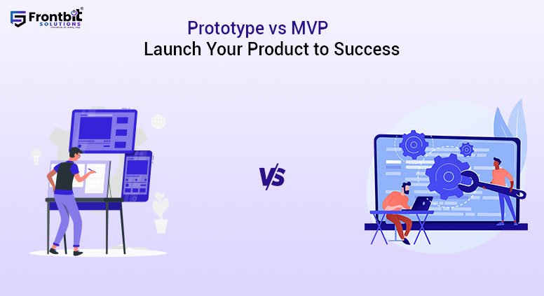 prototype-vs-mvp-launch-your-product-to-success