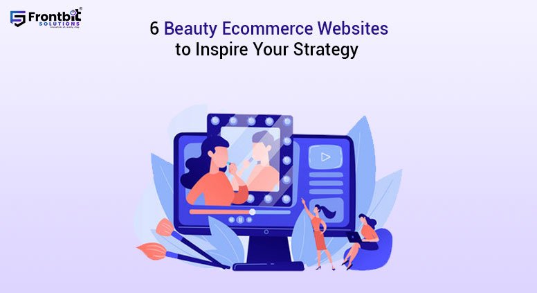 6-beauty-ecommerce-websites-to-inspire-your-strategy