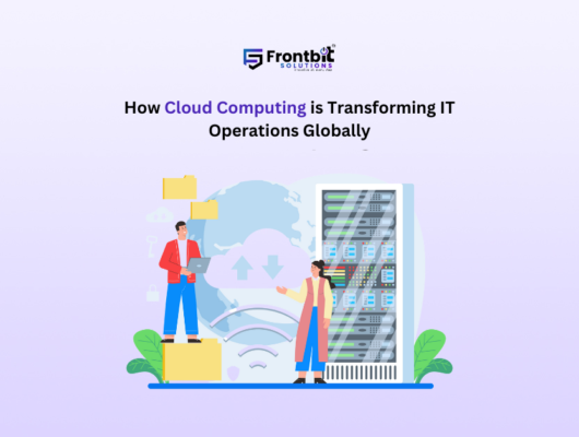 how-cloud-computing-is-transforming-it-operations-globally