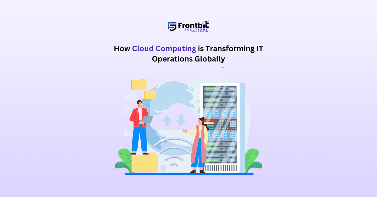 how-cloud-computing-is-transforming-it-operations-globally