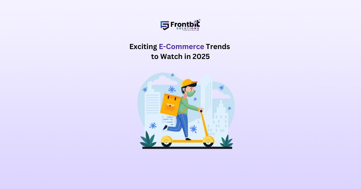 exciting-e-commerce-trends-to-watch-in-2025