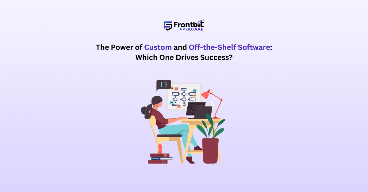 the-power-of-custom-and-off-the-shelf-software-which-one-drives-success