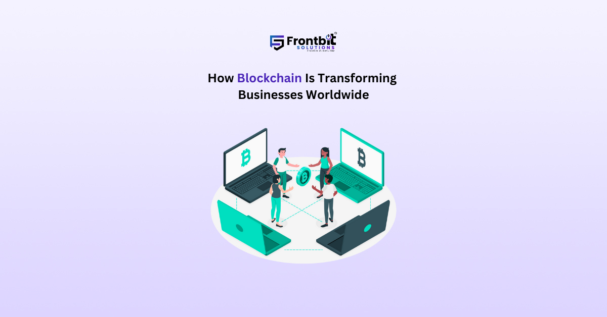 how-blockchain-is-transforming-businesses-worldwide