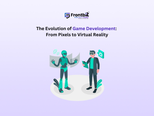 the-evolution-of-game-development-from-pixels-to-virtual-reality